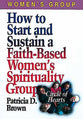 How to Start and Sustain a Faith-Based Women's Spirituality Group