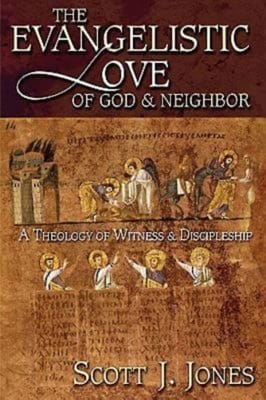 The Evangelistic Love of God and Neighbor
