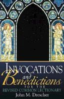 Invocations and Benedictions For the Revised Common Lectionary
