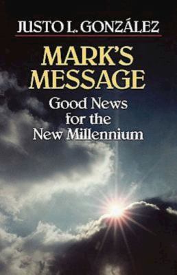Good News For the New Millennium: Mark's Message