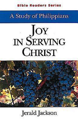 Joy in Serving Christ: A Study of Philippians (Student Guide)