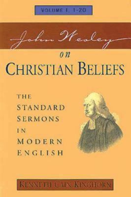 Standard Sermons in Modern English #01: John Wesley on Christian Beliefs