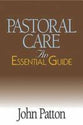 Pastoral Care (An Essential Guide Series)