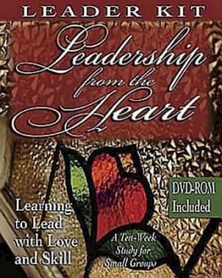 Leadership From the Heart (Leader Kit)