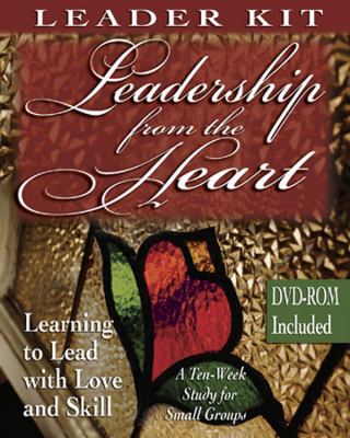 Leadership From the Heart (Leader Kit)