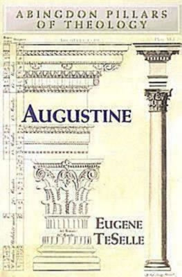 Augustine (Abingdon Pillars Of Theology Series)