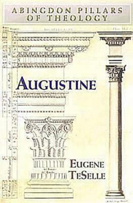 Augustine (Abingdon Pillars Of Theology Series)
