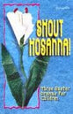 Shout Hosanna!