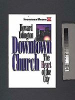 Innovators in Ministry: Downtown Church