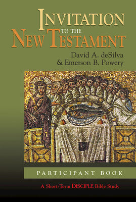 Invitation to the New Testament (Participant's Book) (Disciple Short-term Studies Series)