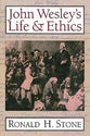 John Wesley's Life & Ethics