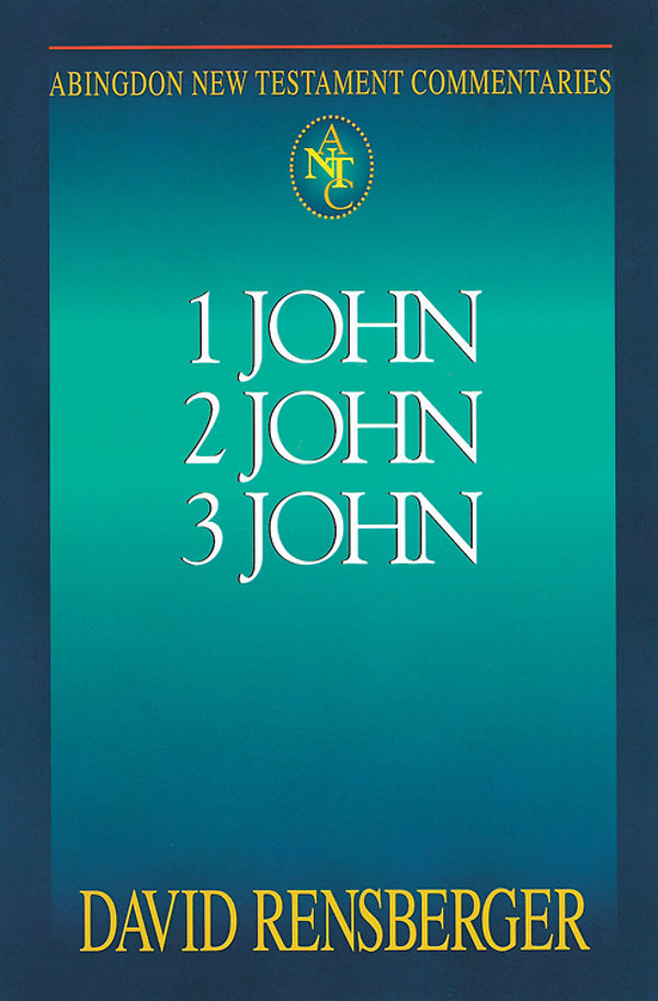 1 John, 2 John, 3 John (Abingdon New Testament Commentaries Series)