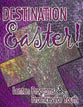 Destination Easter!