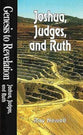 Joshua, Judges, Ruth (Student Book) (Genesis To Revelation Series)