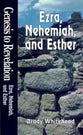 Ezra, Nehemiah, Esther : A Comprehensive Verse-By-Verse Exploration of the Bible (Student Book) (Genesis To Revelation Series)