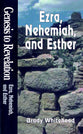 Ezra, Nehemiah, Esther : A Comprehensive Verse-By-Verse Exploration of the Bible (Student Book) (Genesis To Revelation Series)