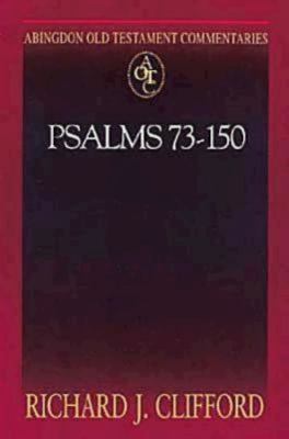 Psalms 73-150 (Abingdon Old Testament Commentaries Series)