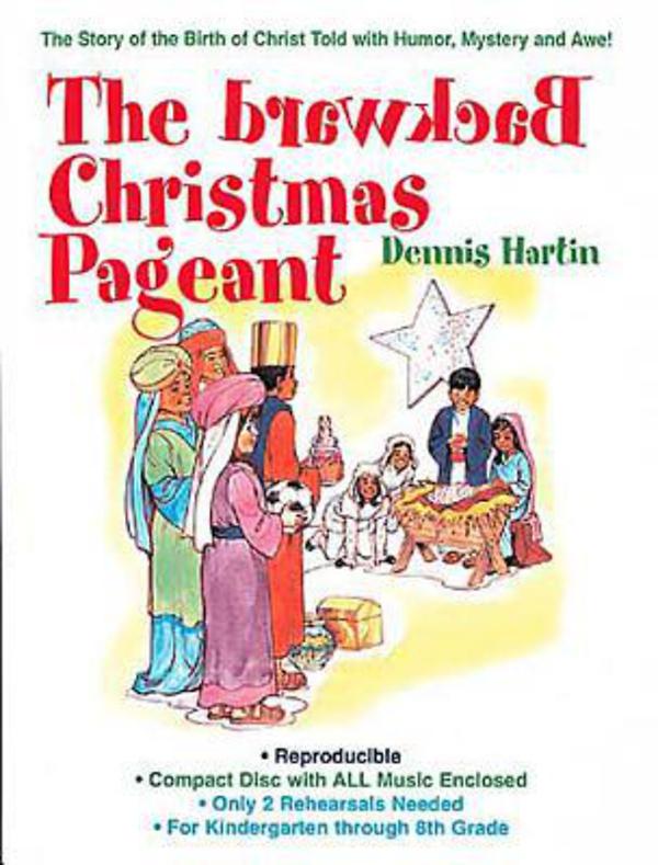 The Backward Christmas Pageant (Reproducible)