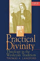 Practical Divinity Volume One