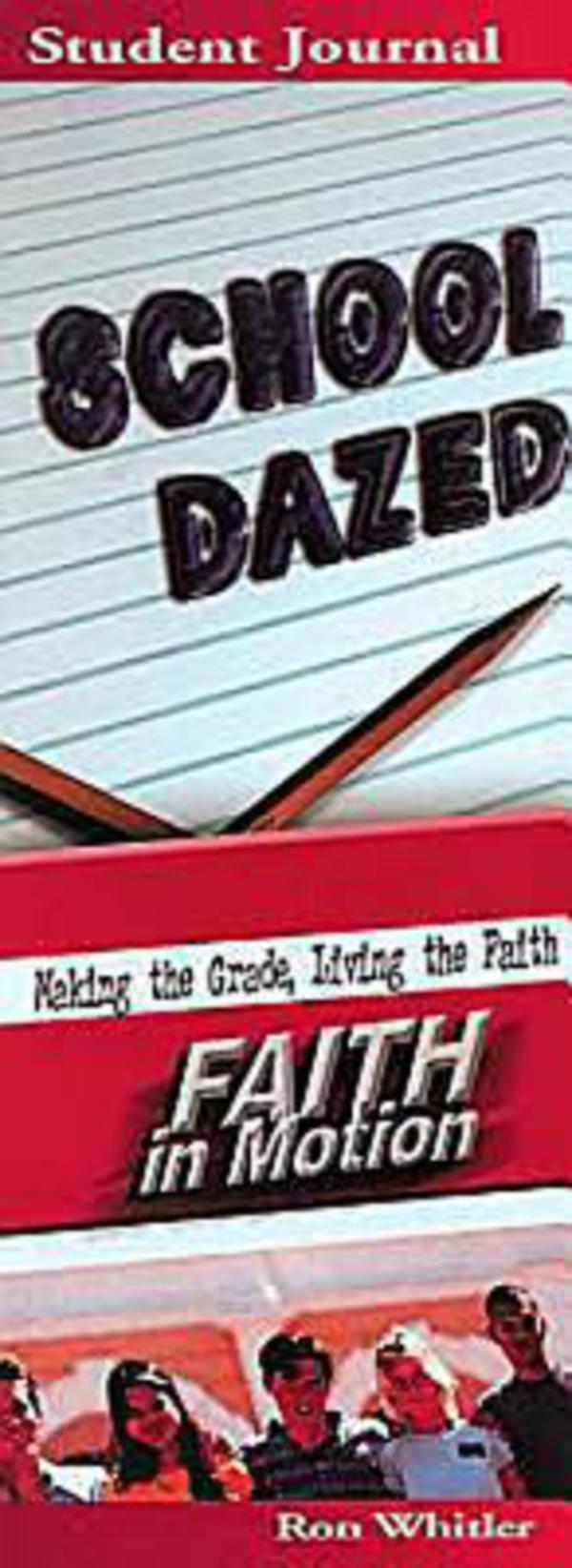 School Dazed (Student Book) (Faith In Motion Series)