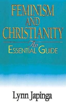 Feminism and Christianity (An Essential Guide)