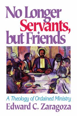 No Longer Servants, But Friends
