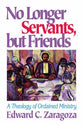 No Longer Servants, But Friends