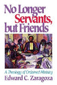 No Longer Servants, But Friends