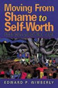 Moving From Shame to Self Worth