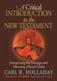 A Critical Introduction to the New Testament (With Cdrom)