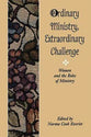 Ordinary Ministry Extraordinary Challenges