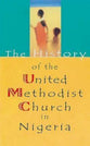 The History of the United Methodist Church in Nigeria