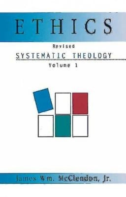 Systematic Theology #01: Ethics (2002)