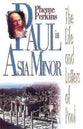 Paul in Asia Minor (The Life And Letters Of Paul Series)