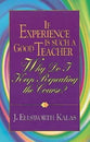 If Experience is Such a Good Teacher, Why Do I Keep Repeating the Course?