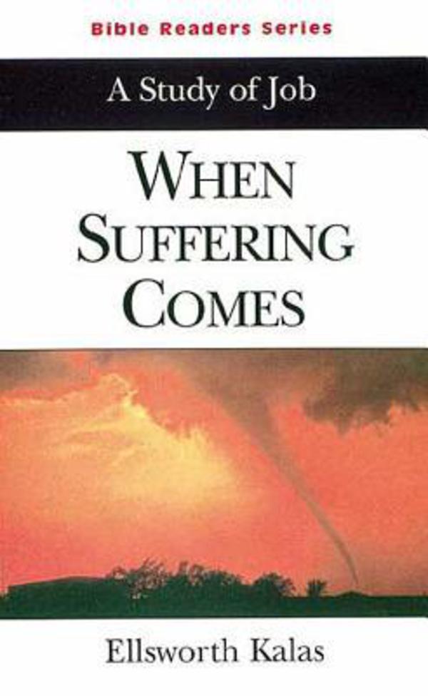 When Suffering Comes (Student Book) (Abingdon Bible Reader Series)