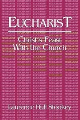 Eucharist: Christ's Feast With the Church