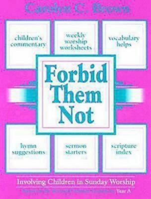 Forbid Them Not (Year A)