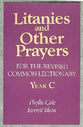 Litanies and Other Prayers For the Revised Common Lectionary Year C
