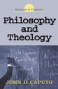 Philosophy & Theology (Horizons In Theology Series)