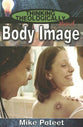 Body Image (Student Book) (Thinking Theologically About Series)