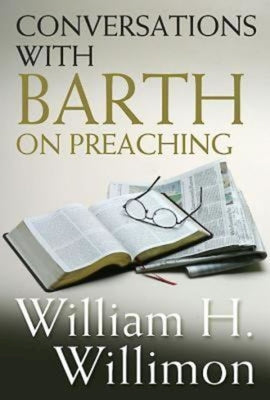 Conversations With Barth on Preaching