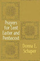 Prayers For Lent, Easter and Penticost