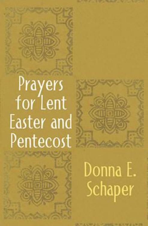 Prayers For Lent, Easter and Penticost
