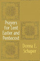Prayers For Lent, Easter and Penticost