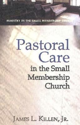 Pastoral Care in the Small-Membership Church