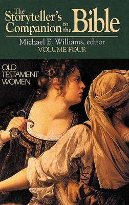 Old Testament Women (Storyteller's Companion to the Bible) (#04 in Storyteller's Companion To The Bible Series)