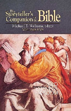 Old Testament Wisdom (Storyteller's Companion to the Bible) (#05 in Storyteller's Companion To The Bible Series)
