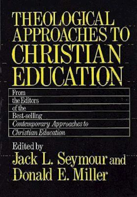 Theological Approaches to Christian Education