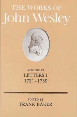 The Works of John Wesley (Vol 25)